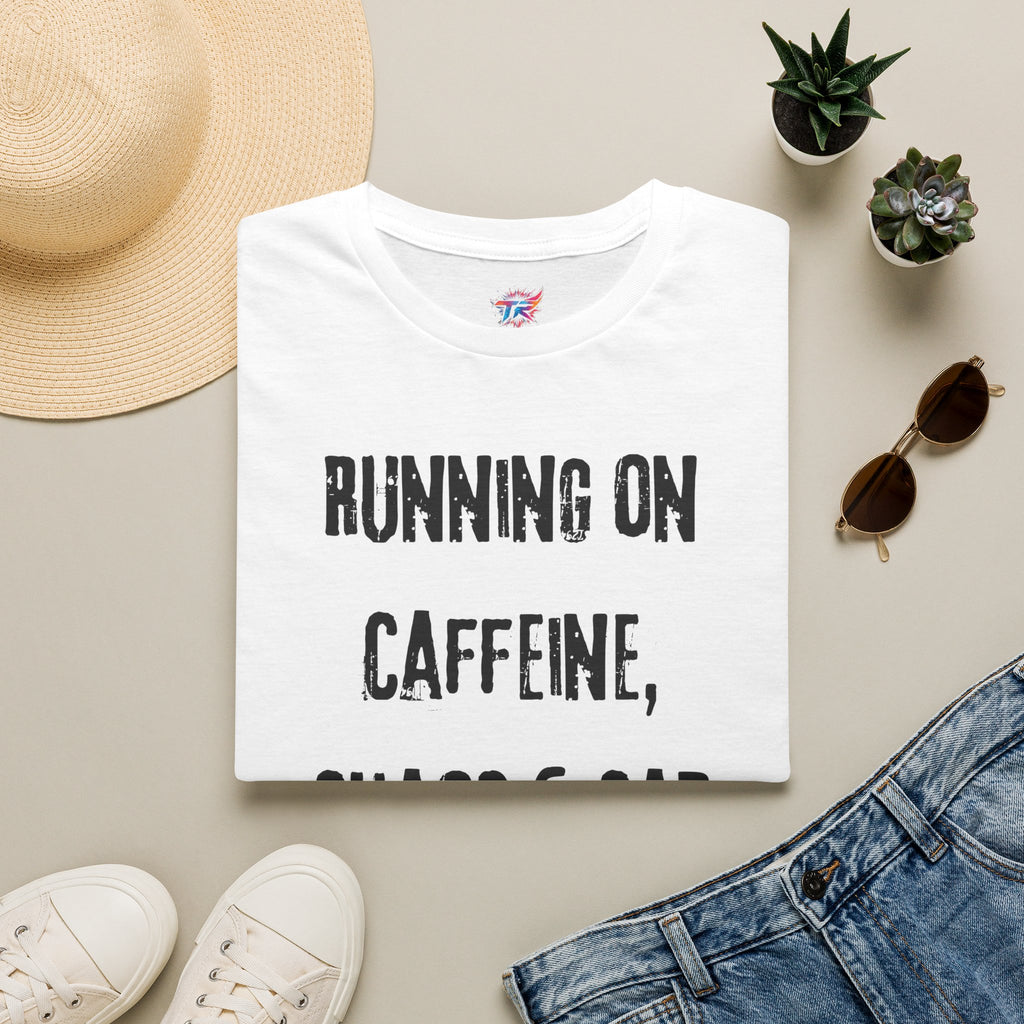 Running On Caffeine, Chaos & Car Seats T-Shirt