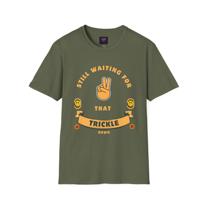 waiting for the trickle down shirt