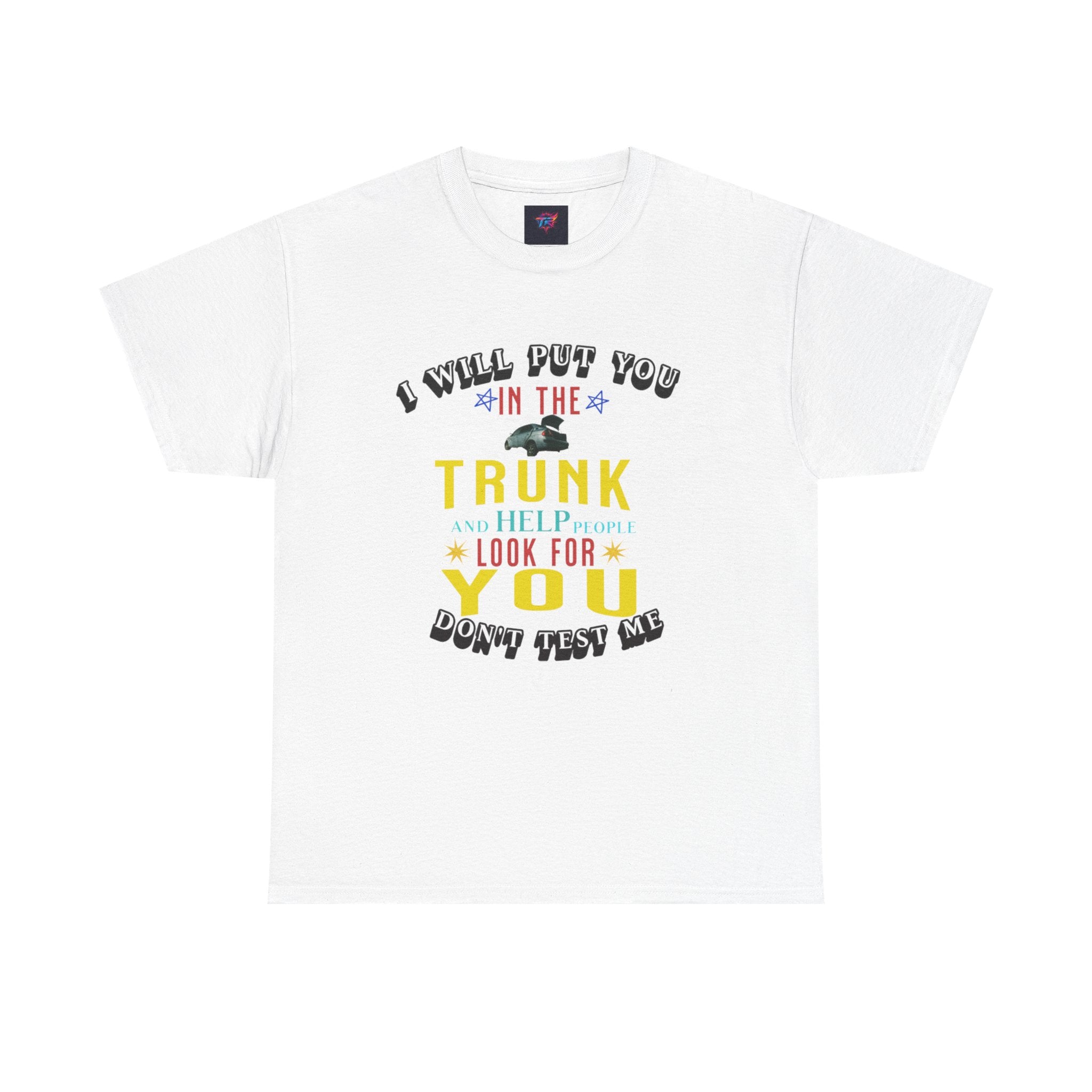 I will put you in the trunk graphic tee