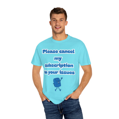 Playful Subscription Cancellation T-Shirt