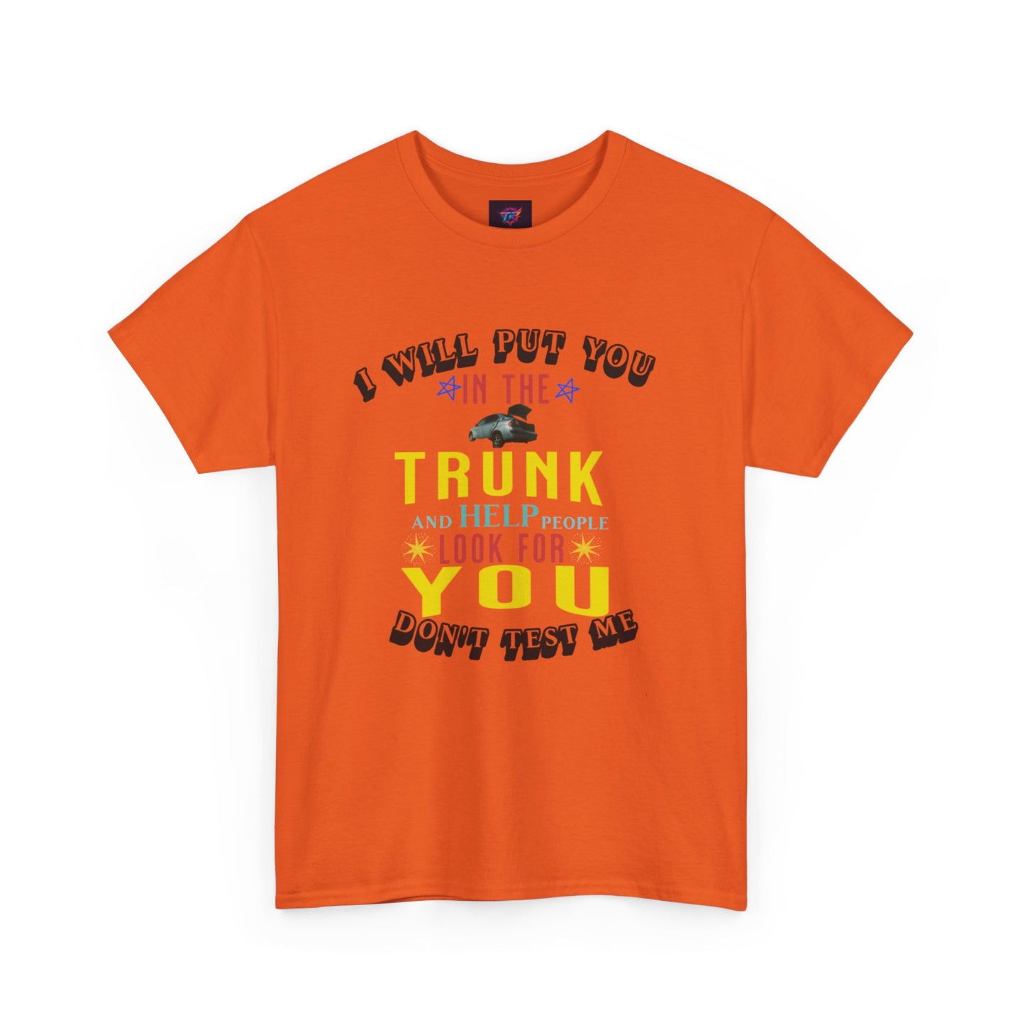 I will put you in the trunk graphic tee