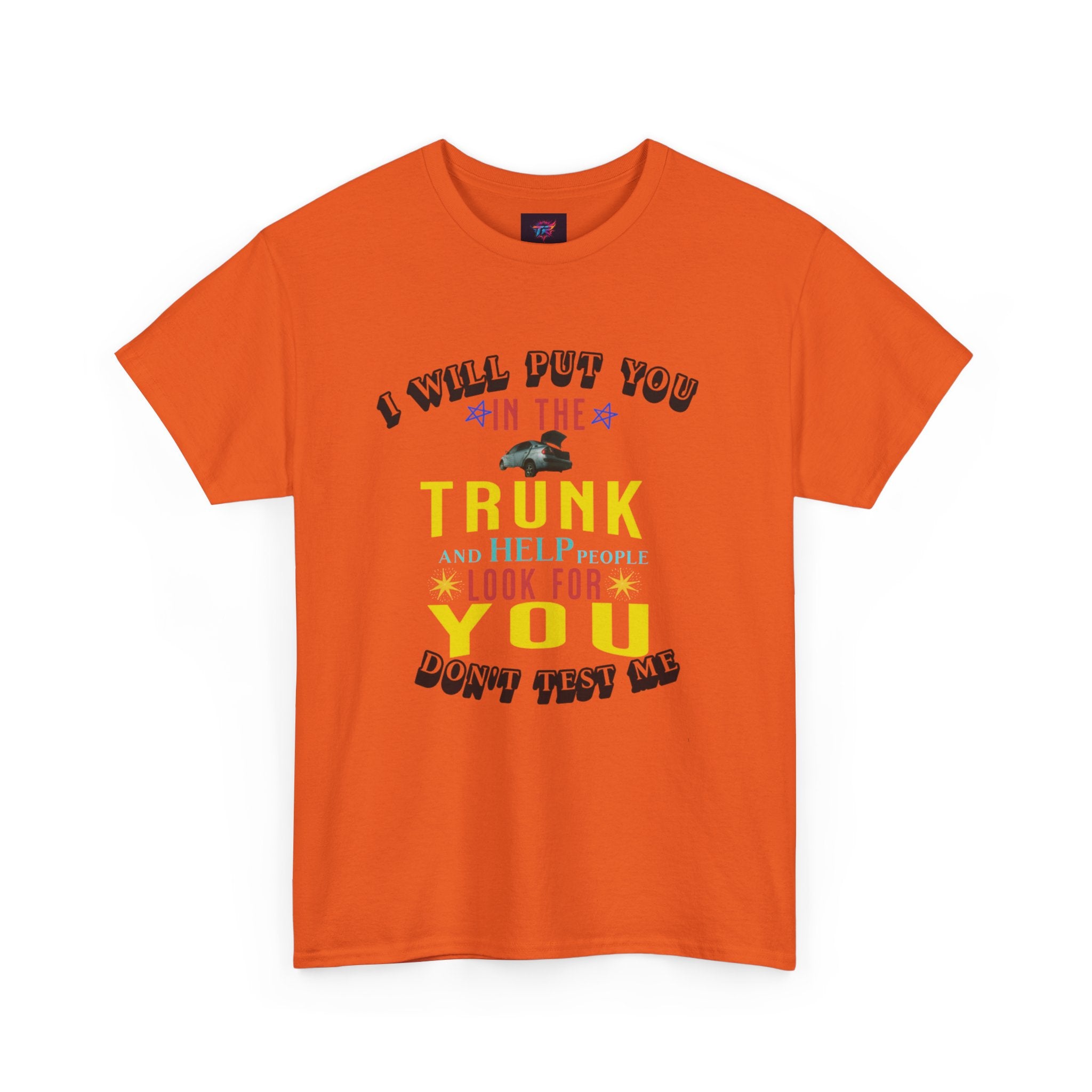 I will put you in the trunk graphic tee