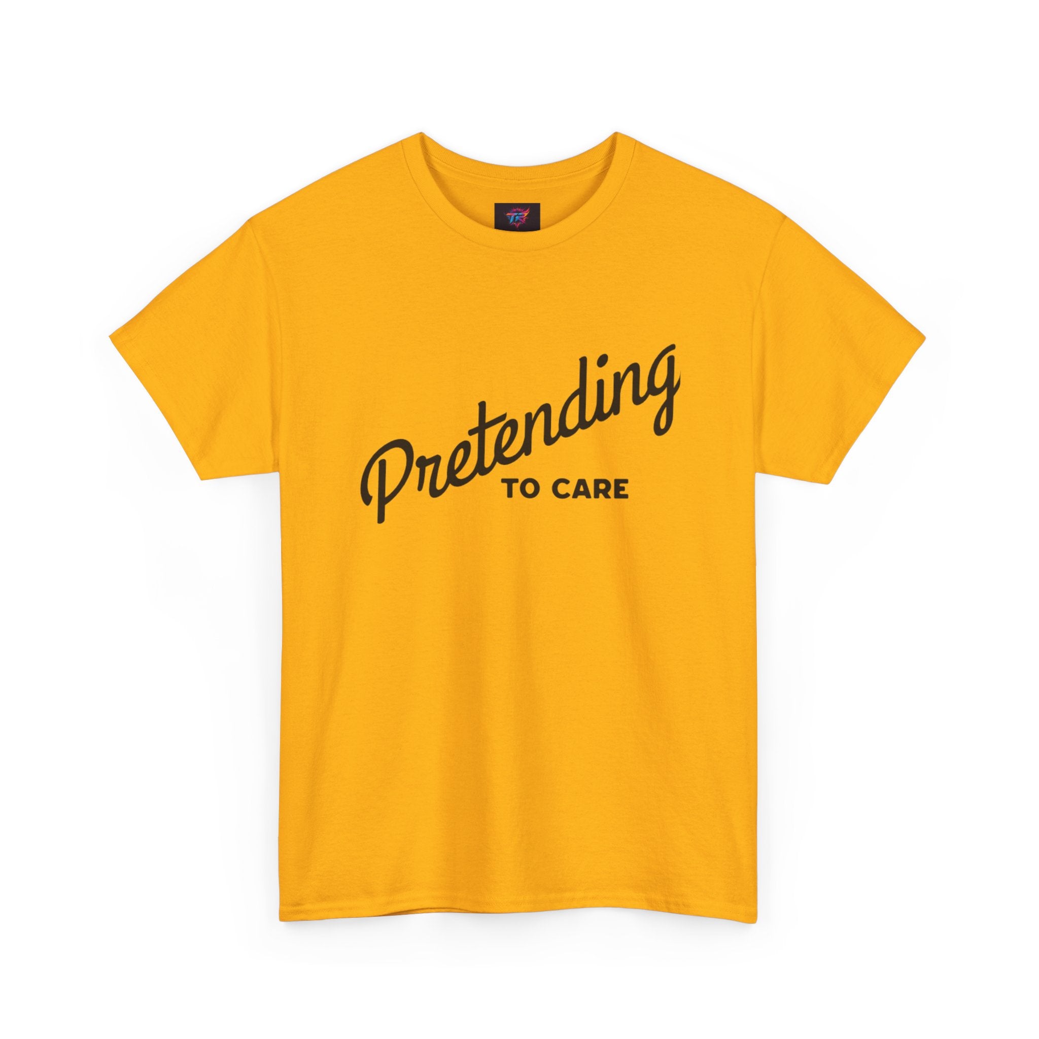 Pretending to Care Casual Humor Tee