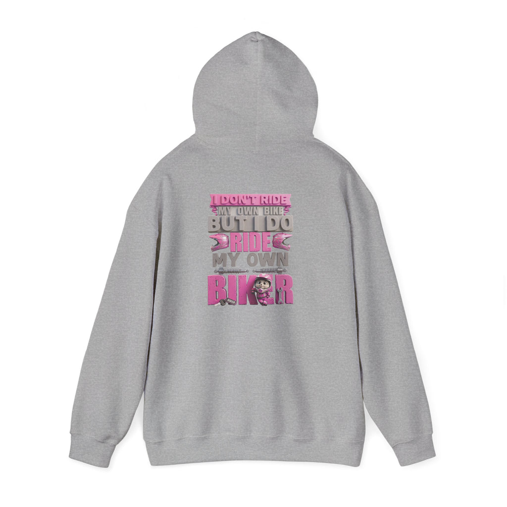 Hoodie — "I Don't Ride My Own Bike But I Do Ride My Own Biker" Pink Graphic Pullover