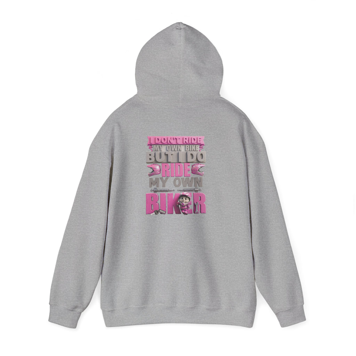 Hoodie — "I Don't Ride My Own Bike But I Do Ride My Own Biker" Pink Graphic Pullover