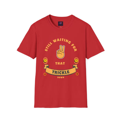 waiting for the trickle down shirt