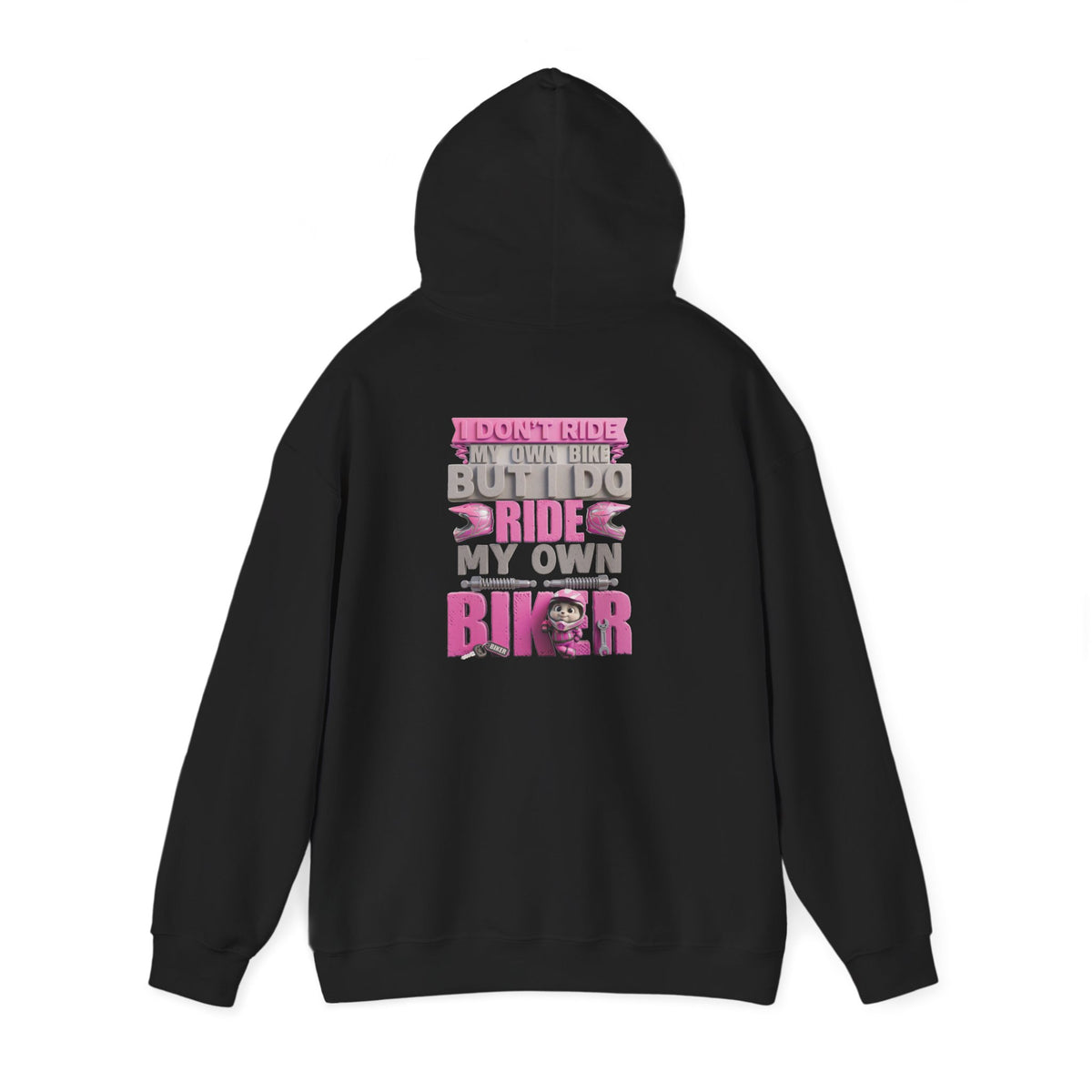 Hoodie — "I Don't Ride My Own Bike But I Do Ride My Own Biker" Pink Graphic Pullover