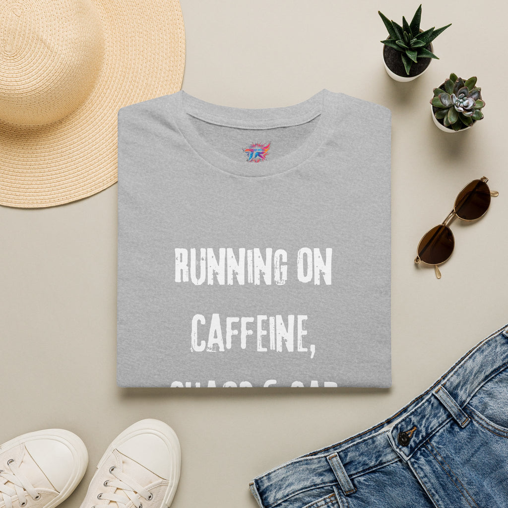 Running On Caffeine, Chaos & Car Seats T-Shirt