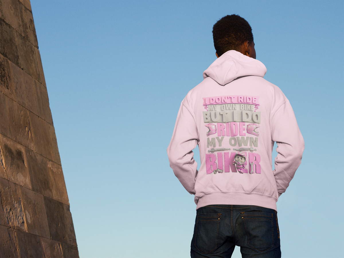 Hoodie — "I Don't Ride My Own Bike But I Do Ride My Own Biker" Pink Graphic Pullover