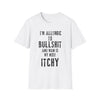I'm  allergic to bullshit shirt