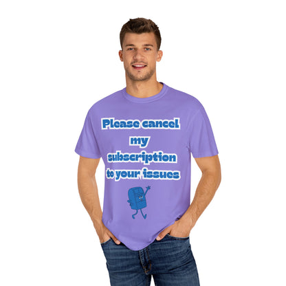 Playful Subscription Cancellation T-Shirt
