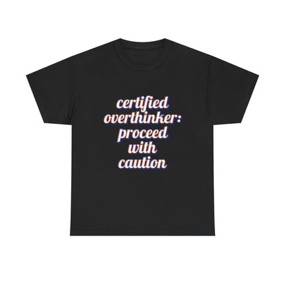 Certified Overthinker Unisex Tee