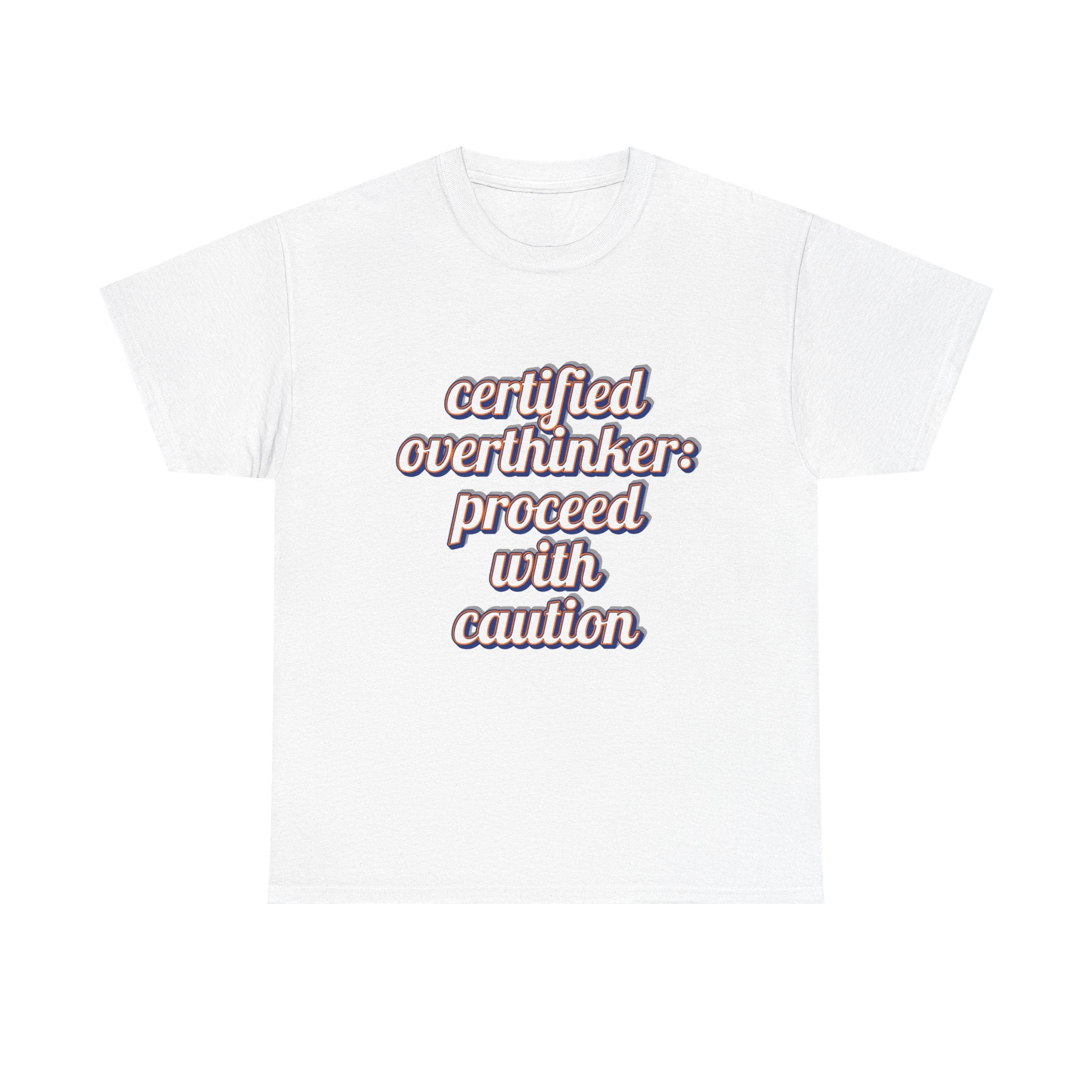Certified Overthinker Unisex Tee