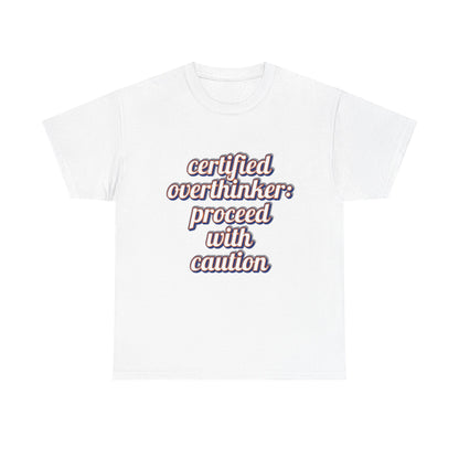 Certified Overthinker Unisex Tee