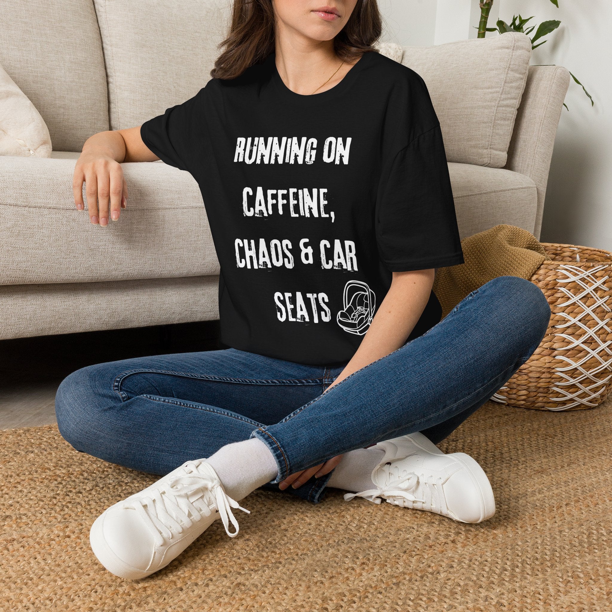 Running On Caffeine, Chaos & Car Seats T-Shirt