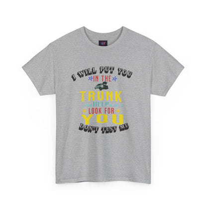I will put you in the trunk graphic tee