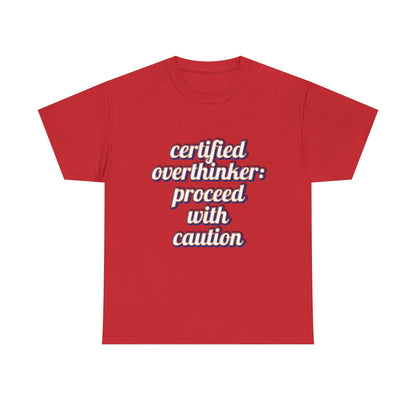 Certified Overthinker Unisex Tee